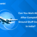 Can You Work Abroad After Completing Ground Staff Course in India