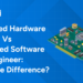 Embedded Hardware vs Embedded Software Engineer What’s the Difference
