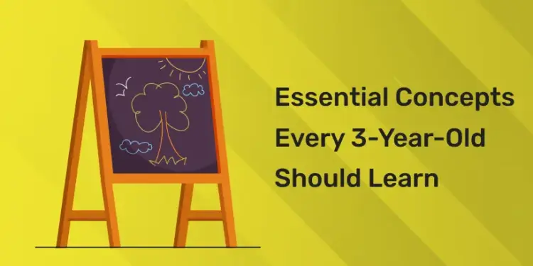 Essential Concepts Every 3-Year-Old Should Learn