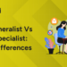 HR Generalist vs HR Specialist Key Differences
