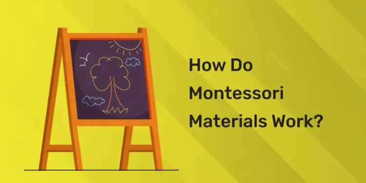 How Do Montessori Materials Work