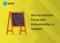 How to Improve Focus and Concentration in Toddlers