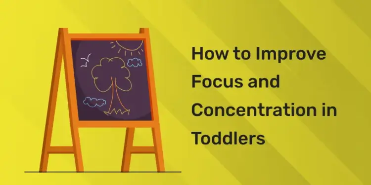 How to Improve Focus and Concentration in Toddlers