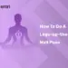 How To Do A Legs-up-the-Wall Pose