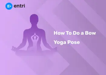 How To Do a Bow Yoga Pose