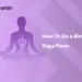 How To Do a Bow Yoga Pose