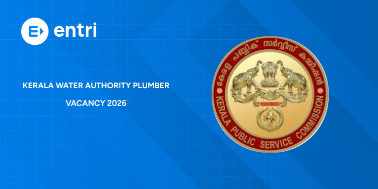 Kerala PSC Water Authority Plumber Vacancy 2026: Total Posts, Pay Scale & Ranked List Validity