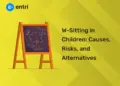 W-Sitting in Children Causes, Risks, and Alternatives