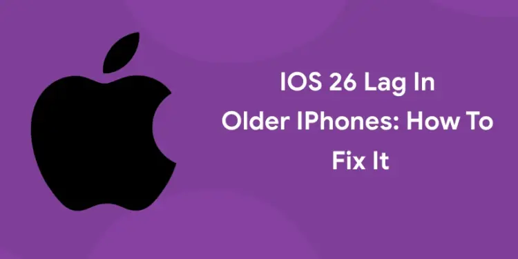 ios 26 lag
