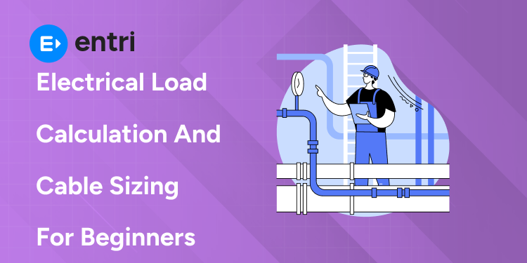 Electrical Load Calculation and Cable Sizing for Beginners