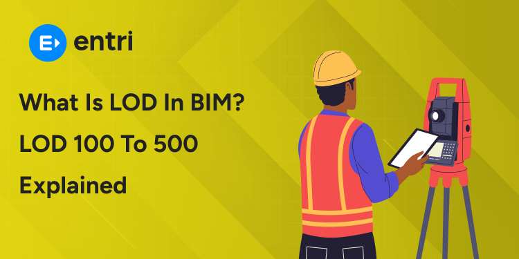 What Is LOD in BIM? LOD 100 to 500 Explained