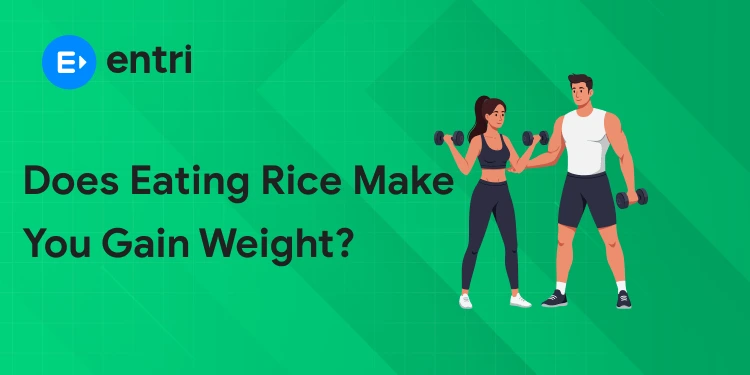Does Eating Rice Make You Gain Weight?