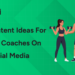 Best Content Ideas for Fitness Coaches on Social Media