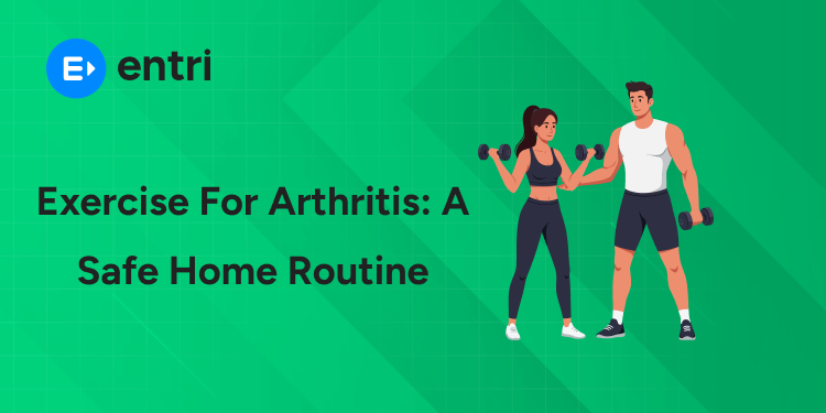 Exercise for Arthritis A Safe Home Routine