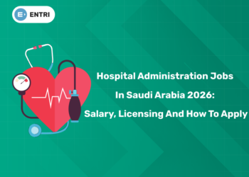 Hospital Administration Jobs in Saudi Arabia 2026: Salary, Licensing and How to Apply