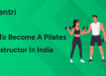 How to Become a Pilates Instructor in India