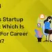 MNC vs Startup for HR Which is better for Career Growth
