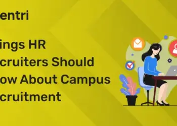 Things HR Recruiters Should Know About Campus Recruitment