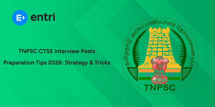 TNPSC CTSE Interview Posts Preparation Tips 2026: Strategy, Unit-Wise Plan & Tricks
