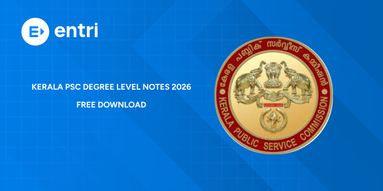 Kerala PSC Degree Level Notes PDF Free Download 2026: Prelims & Mains Notes