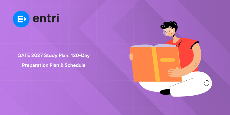 GATE 2027 Study Plan: 120-Day Preparation Plan & Branch-wise Schedule