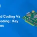 Embedded Coding vs Normal Coding : Key Differences