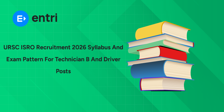 URSC ISRO Recruitment 2026 syllabus and exam pattern for Technician B and Driver posts