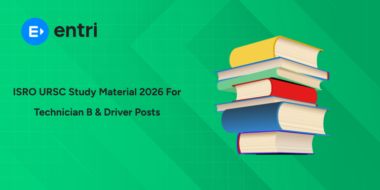 ISRO URSC Study Material 2026 – Notes, Books, Syllabus and Mock Tests for Technician B & Driver Posts