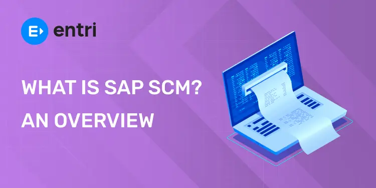 What Is SAP SCM An Overview