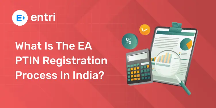 What Is the EA PTIN Registration Process in India