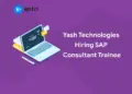 yash tech hiring sap consultant trainee