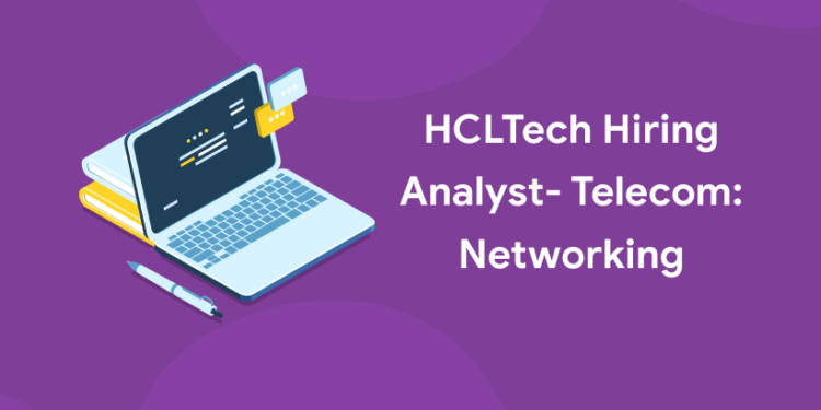 hcltech hiring analyst telecom networking