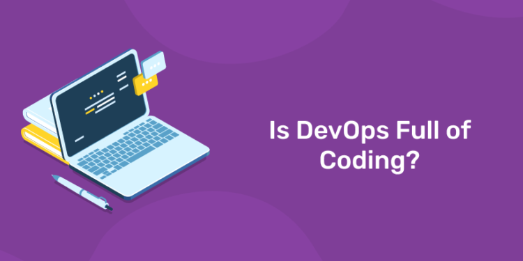 Is DevOps Full of Coding?