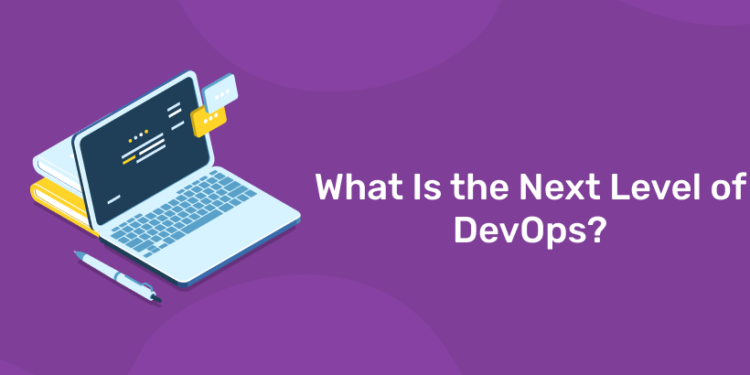 What Is the Next Level of DevOps?